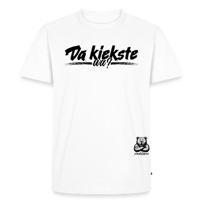 DA KIEKSTE WA?-Männer Premium BIO T-Shirt - Weiß