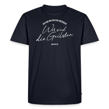 Berlin Shirt-WIR SIND DIE GEILSTEN-Männer Premium BIO T-Shirt II - Navy