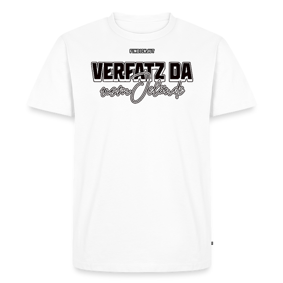 VERFATZ DA VOM JELÄNDE-Männer Premium BIO T-Shirt - Weiß