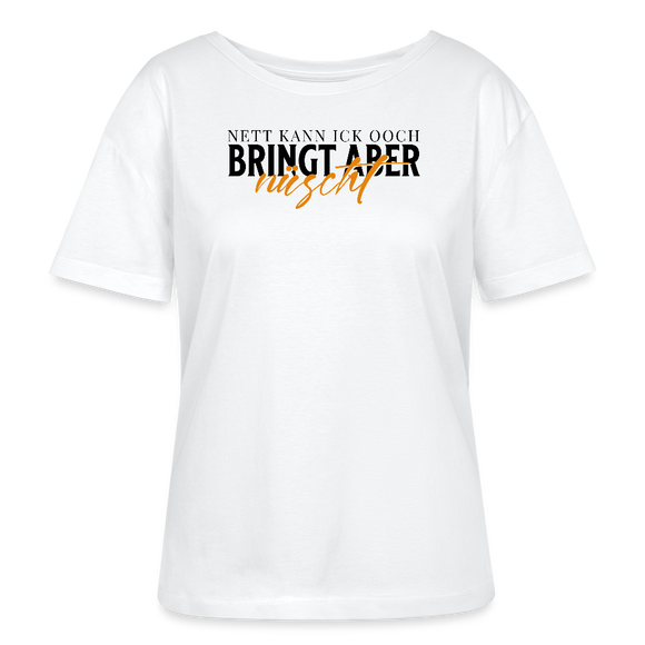 NETT KANN ICK OOCH-Rundhals Frauen Bio-T-Shirt - Weiß