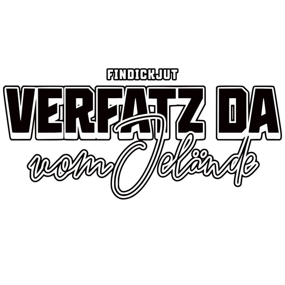 VERFATZ DA VOM JELÄNDE-Rundhals Frauen Bio-T-Shirt