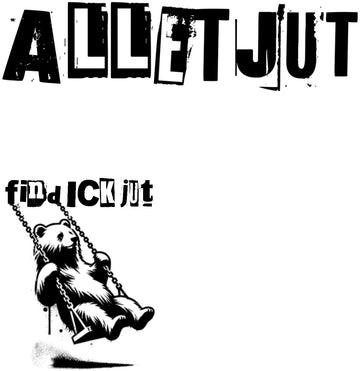 "ALLET JUT"-Dieser Schriftzug in Typografie wie ausgeschnittene Zeitungsbuchstaben. Am Logo "find Ick jut" hängt ein schaukelnder Bär und bezieht sich auf den Spruch:"jibt dir dit Leben ma een Buff..."