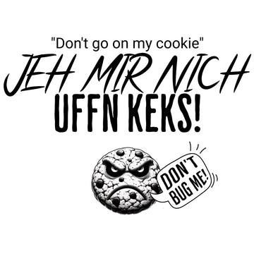Berlin Statement:Wütender Keks mit Spruch „Jeh mir nich uffn Keks!“ und Sprechblase „Don't bug me!“. Humorvolles Design.