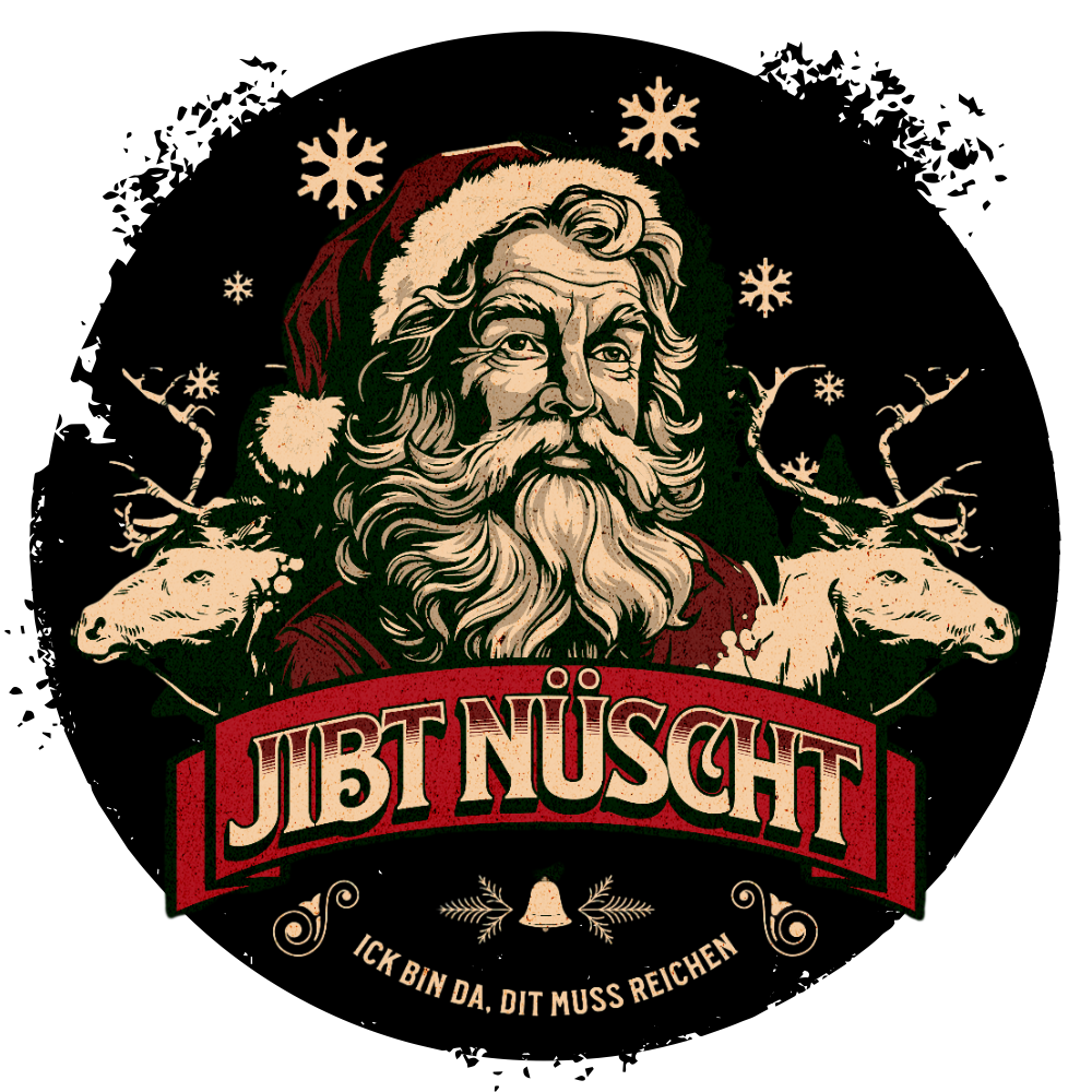 weihnachtliches Retro-Design mit Berliner Schnauze zu Weihnachten,Weihnachtsmann mit zwei Rentieren, darunter der Schriftzug 'JIBT NÜSCHT', und in klein 'Ick bin da, dit muss reichen