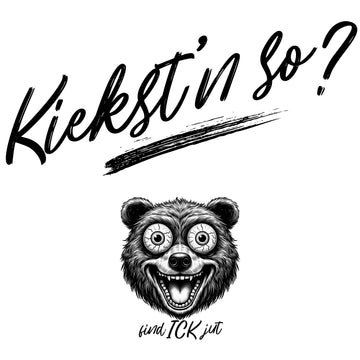 Schwarzweißes Design mit handgeschriebenem "Kiekst'n so?" Text und witzigem Bären-Kopf mit großen Augen und breitem Grinsen. Darunter steht "findICKjut" - Berliner Straßenkultur auf Bio-Textilien.