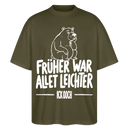 FRÜHER WAR ALLET LEICHTER-ICK OOCH-Oversized Unisex Bio Shirt - Khaki