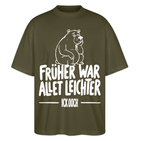 FRÜHER WAR ALLET LEICHTER-ICK OOCH-Oversized Unisex Bio Shirt - Khaki