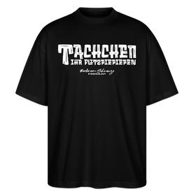Berliner Begrüssung-TACHCHEN IHR FLITZPIEPEN-Oversized Unisex Bio T-Shirt - Schwarz