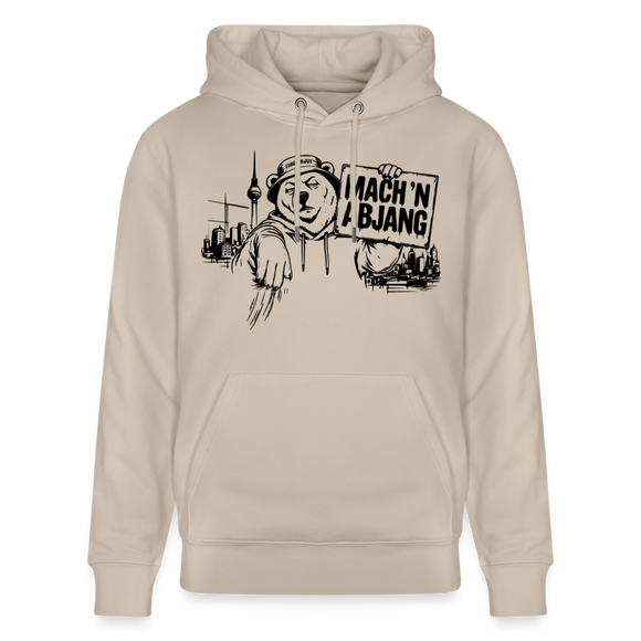 Berliner Spruch- MACH 'N ABJANG -Unisex Bio-Hoodie - Beige