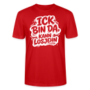 Berlin Shirt-Unisex BIO T-Shirt- ICK BIN DA, KANN LOSJEHN - Rot