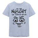 NÜSCHT FÜR SCHWACHE NERVEN-Teenager Organic T-Shirt - Lavendel-Violett