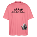 ICK HAB DIE FAXEN DICKE!Oversized Unisex Bio T-Shirt - Pink 