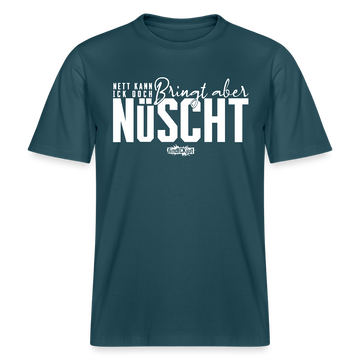 NETT KANN ICK OOCH- RELAXED FIT Unisex Bio T-Shirt - Dunkles Petrol
