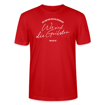 WIR SIND DIE GEILSTEN-Berlin26-Unisex T-Shirt bio - Rot