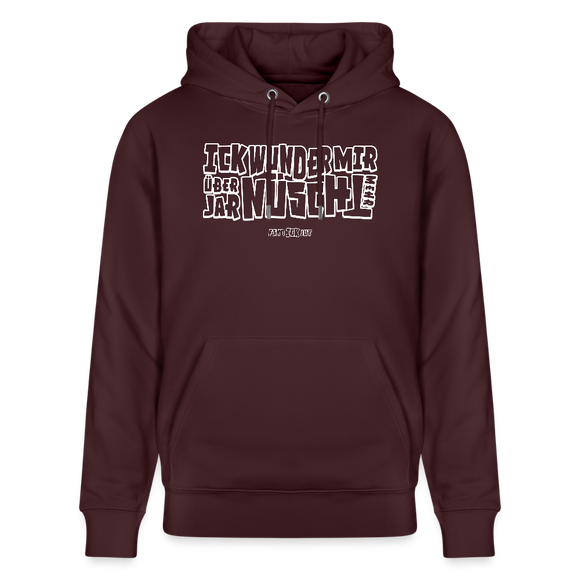Berliner Spruch-ICK WUNDER MIR-Unisex Bio-Hoodie - Maroon