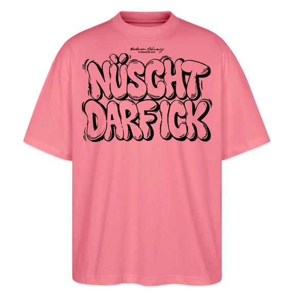 NÜSCHT DARF ICK- Berlin Shirt-Oversized Unisex Bio T-Shirt - Pink 