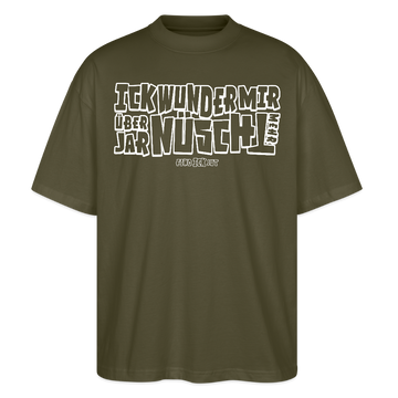 Berliner Spruch-ICK WUNDER MIR-Oversized Unisex Bio T-Shirt - Khaki