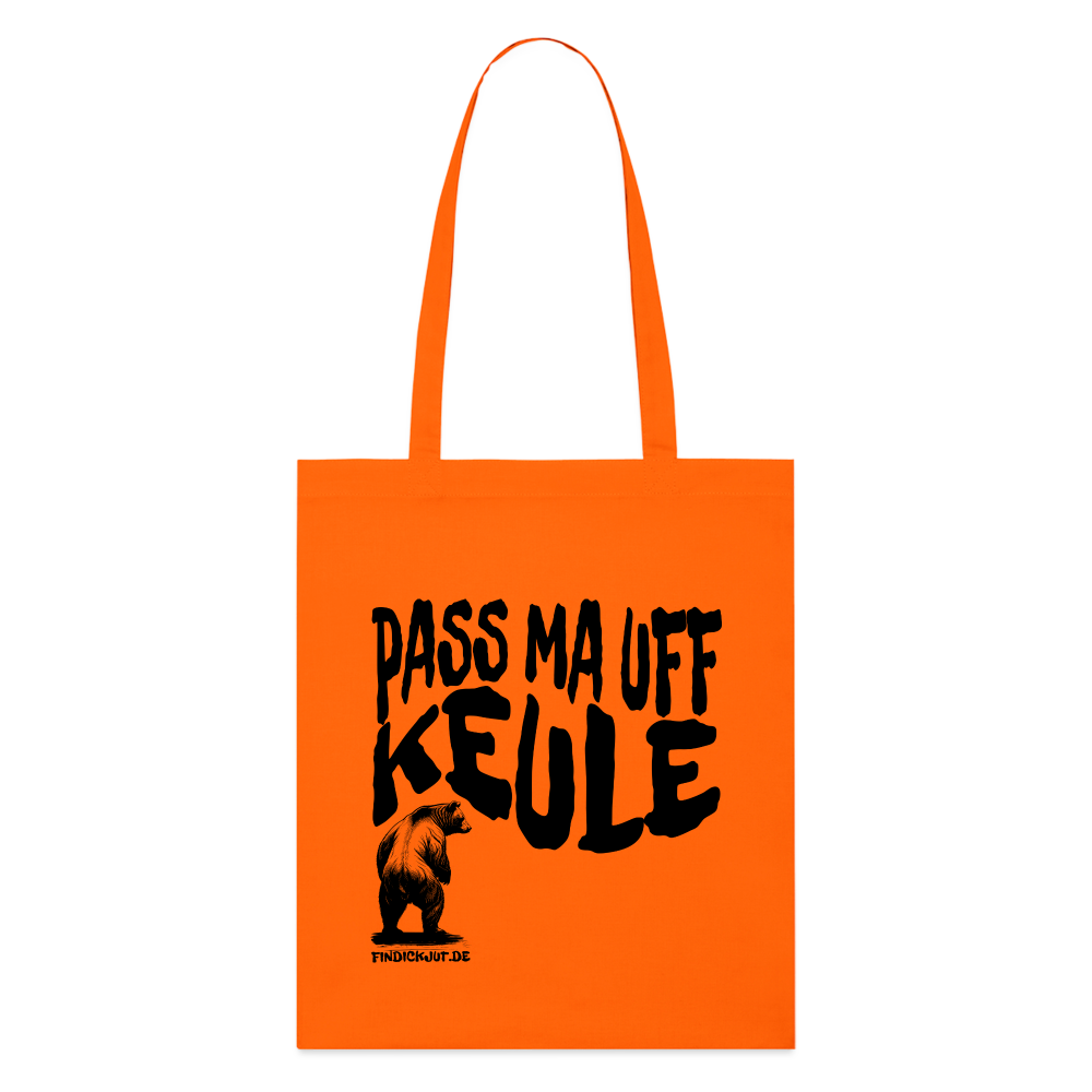 PASS MA UFF KEULE - Bio-Stoffbeutel - Tieforange