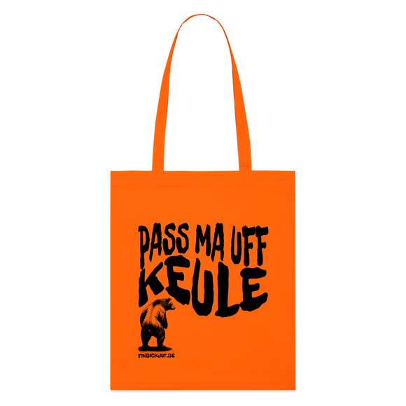PASS MA UFF KEULE - Bio-Stoffbeutel - Tieforange