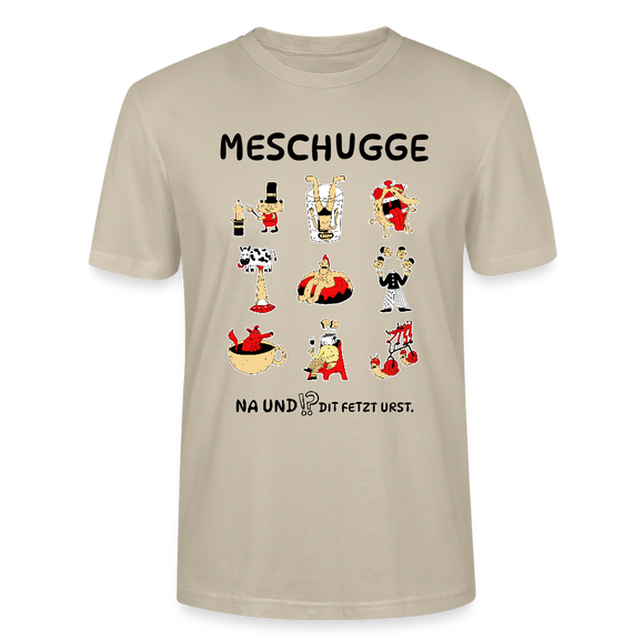 Berliner Verrücktheit-MESCHUGGE-Unisex T-Shirt BIO - Beige