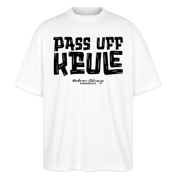 Berliner Spruch-PASS UFF KEULE-Oversized Unisex Bio T-Shirt - Weiß
