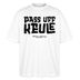 Berliner Spruch-PASS UFF KEULE-Oversized Unisex Bio T-Shirt - Weiß