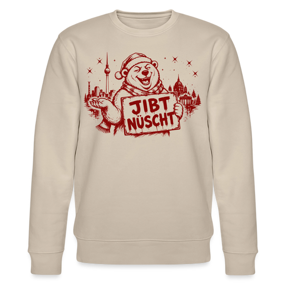 Berlin Souvenir zu Weihnachten -JIBT NÜSCHT-Unisex Bio-Sweatshirt - Beige