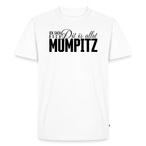 MUMPITZ-Männer Premium BIO T-Shirt - Weiß