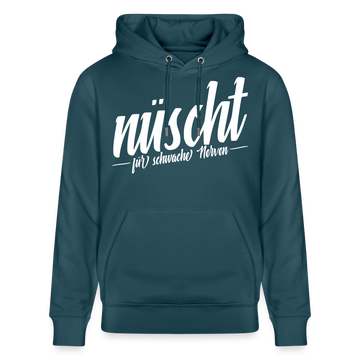 NÜSCHT FÜR SCHWACHE NERVEN-Unisex Bio-Hoodie mit Berliner Schnauze - Dunkles Petrol