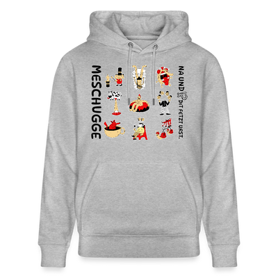 Berliner Verrücktheit-MESCHUGGE-NA UND?!Unisex Bio-Hoodie - Grau meliert