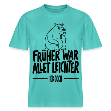 FRÜHER WAR ALLET LEICHTER-ICK OOCH-RELAXED FIT Unisex Organic T-Shirt - Poolblau