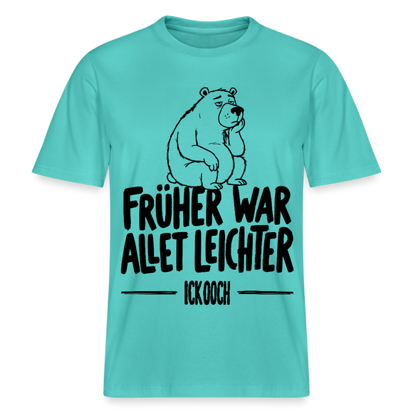 FRÜHER WAR ALLET LEICHTER-ICK OOCH-RELAXED FIT Unisex Organic T-Shirt - Poolblau