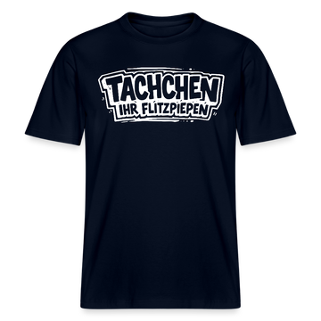 TACHCHEN IHR FLITZPIEPEN- RELAXED FIT Unisex Bio T-Shirt mit Berliner Schnauze - Navy