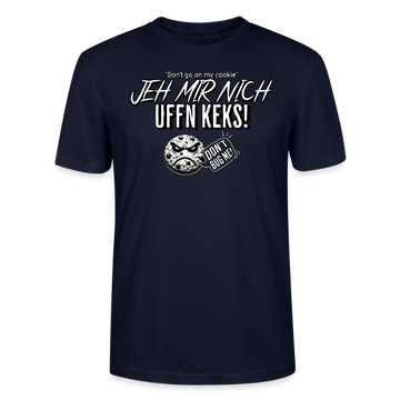 JEH MIR NICH UFFN KEKS!-Unisex T-Shirt II - Navy