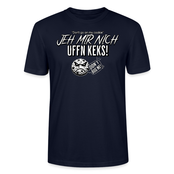 JEH MIR NICH UFFN KEKS!-Unisex T-Shirt II - Navy
