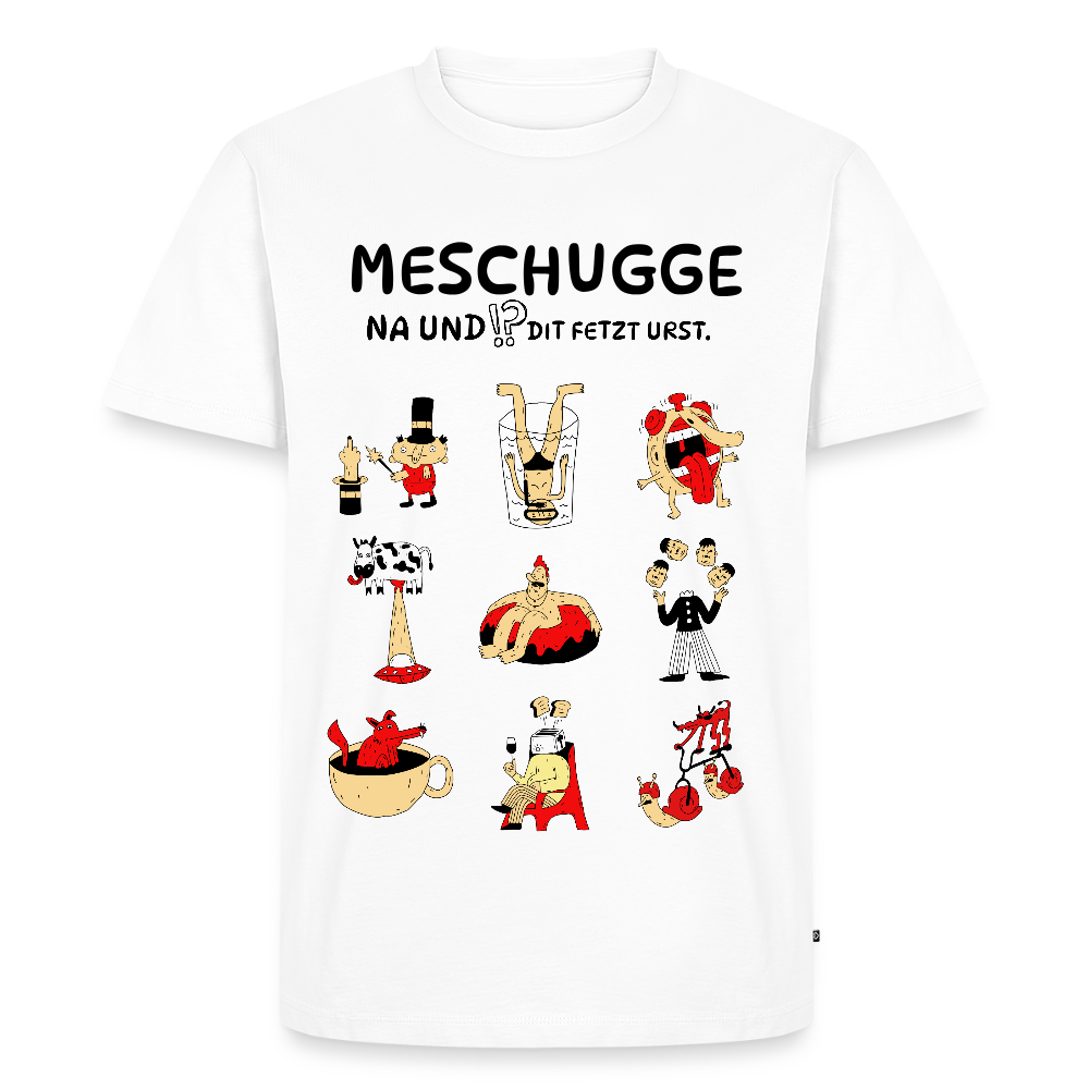 MESCHUGGE-Männer Premium bio T-Shirt - Weiß