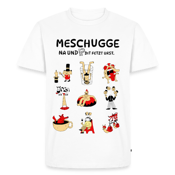 MESCHUGGE-Männer Premium bio T-Shirt - Weiß