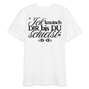 ICK KNUTSCH DIR - Bio Teenager T-Shirt - Weiß