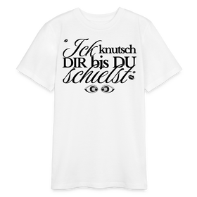 ICK KNUTSCH DIR - Bio Teenager T-Shirt - Weiß