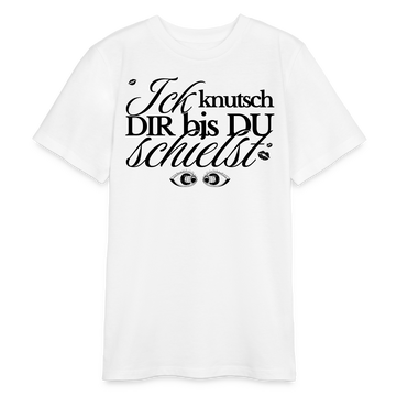 ICK KNUTSCH DIR - Bio Teenager T-Shirt - Weiß