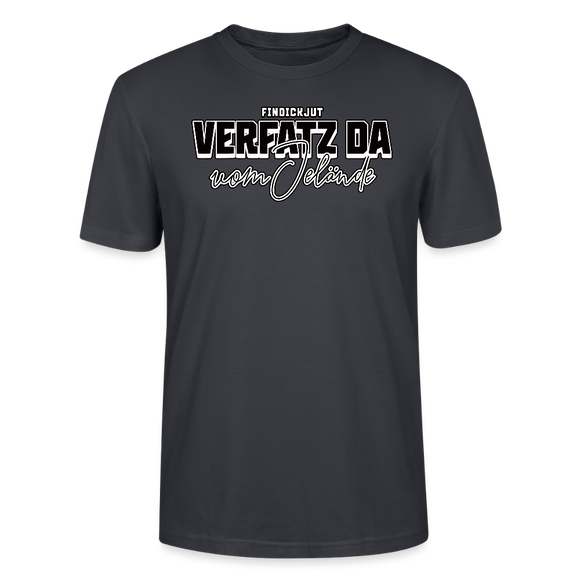 VERFATZT DA VOM JELÄNDE- Unisex T-Shirt BIO - Dunkles Graublau