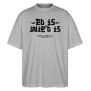 Berliner Gelassenheit-ET IS WIE'T IS-Oversized Unisex Bio T-Shirt - Grau meliert