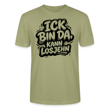 Berlin Shirt-Unisex Bio T-Shirt-ICK BIN DA, KANN LOSJEHN - Nebelgrün