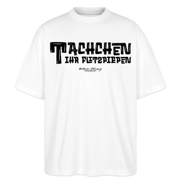 Berliner Begrüssung-TACHCHEN IHR FLITZPIEPEN-Oversized Unisex Bio T-Shirt - Weiß