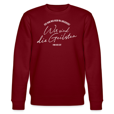 WIR SIND DIE GEILSTEN-Berlin26- Unisex Bio-Sweatshirt - Burgunderrot