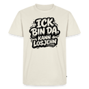 Berlin Shirt-BIN DA, KANN LOSJEHN-Männer Premium Bio - Naturweiß