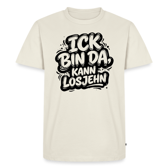 Berlin Shirt-BIN DA, KANN LOSJEHN-Männer Premium Bio - Naturweiß
