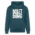 Berliner Spruch-DOLLET DING-Unisex Bio-Hoodie - Dunkles Petrol