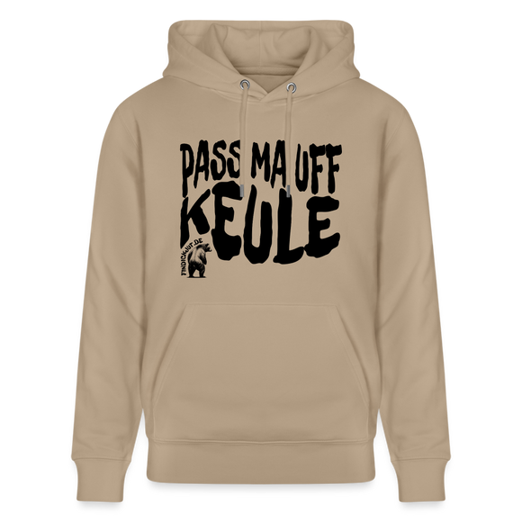 PASS MA UFF KEULE - Unisex Bio-Hoodie - Beige