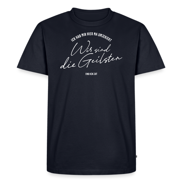 Berlin Shirt-WIR SIND DIE GEILSTEN-Männer Premium BIO T-Shirt II - Navy